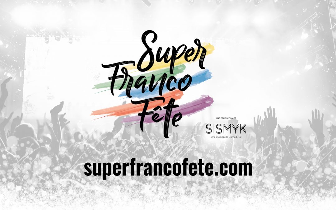 Engouement monstre pour la SuperFrancoFête!